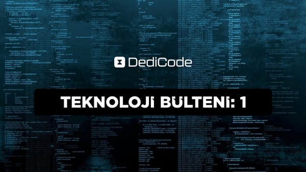 Teknoloji bülteni: 1